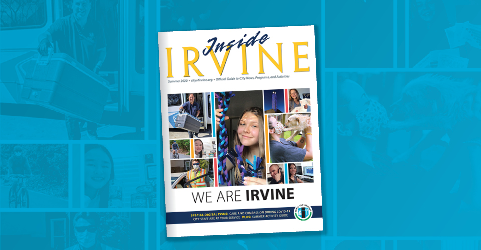 Summer 2020 Issue of Inside Irvine City of Irvine