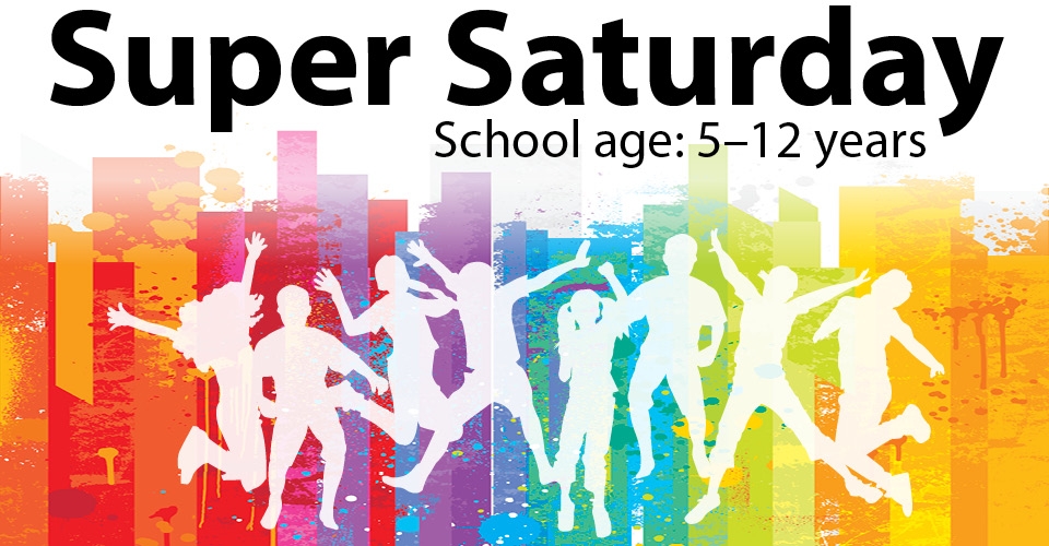 Super Saturday-school age